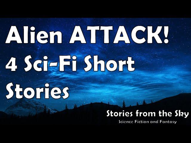 4 Sci-Fi Short Stories about Alien ATTACK! | Bedtime for Adults