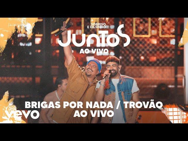 Dilsinho, Sorriso Maroto - Brigas por Nada / Trovão (Ao Vivo)