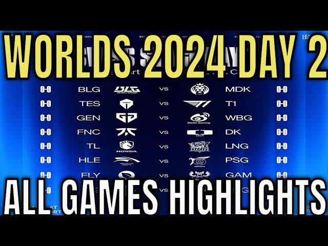 Worlds 2024 Day 2 Highlights ALL GAMES | LoL World Championship 2024 Day 2