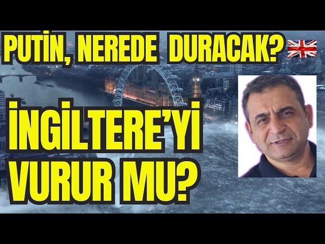 Putin Nerede Duracak? İngiltere’yi Vurur mu?