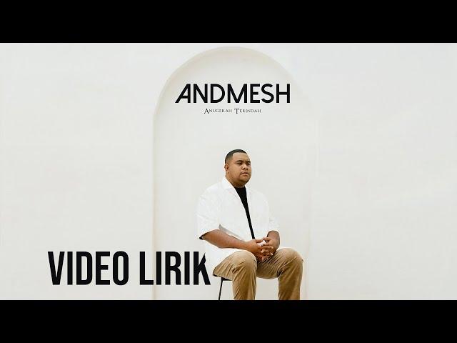 ANDMESH - ANUGERAH TERINDAH (VIDEO LIRIK) LIRIK LAGU TERBARU