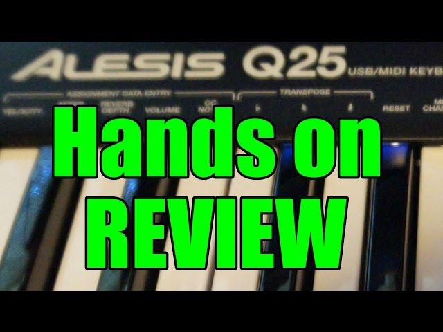 Alesis Q25 usb midi controller hands on review