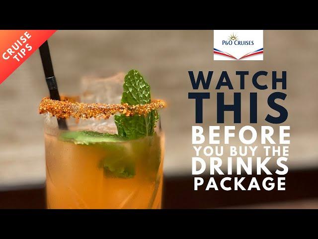 9 things to know before buying the P&O Drinks Package