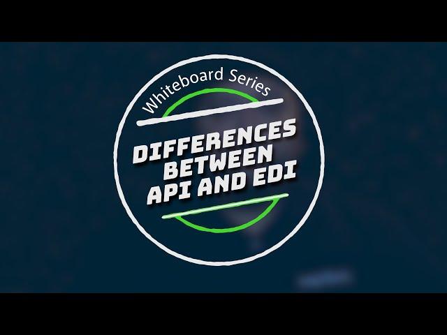 API vs. EDI - What's the difference, Logistics Edition