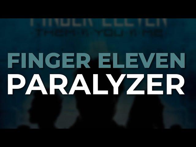 Finger Eleven - Paralyzer (Official Audio)