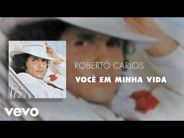 Roberto Carlos - Você Em Minha Vida (Áudio Oficial)