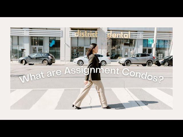 How Do Assignments Work? Selling a Pre-Construction Condo | Toronto