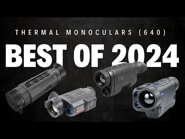 Ep. 342 | Thermal Monoculars (640 Resolution) **THE BEST 2024**