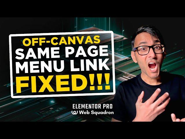 I've Fixed the Off Canvas Same Page Menu Links Problem - Elementor
