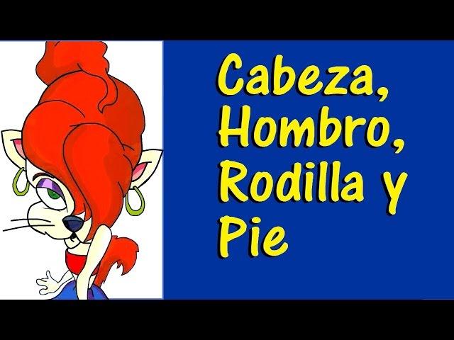 CABEZA, HOMBRO, RODILLA Y PIE - canciones infantiles