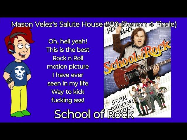 Mason Velez's Salute House #80: School of Rock (Season 4 Finale)