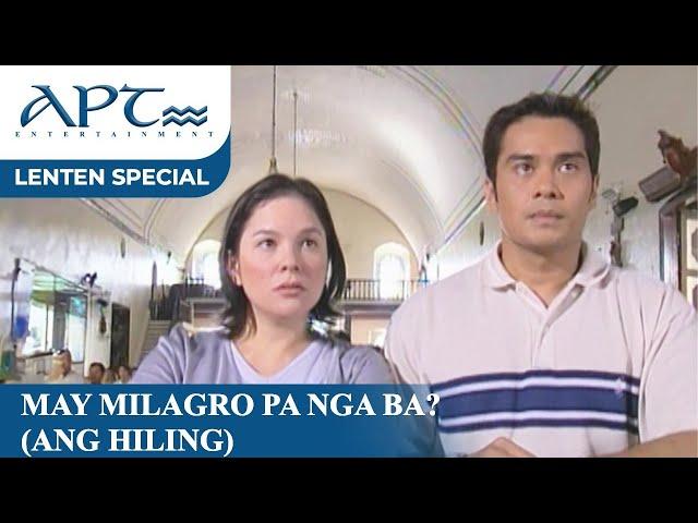 "MAY MILAGRO PA NGA BA" (Ang Hiling) | Jaclyn Jose, John Arcilla | APT Lenten Special