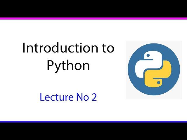 Introduction to Python || Lecture No 2 || Code with Amir.
