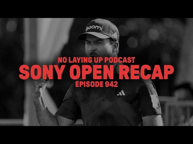 A Fun Finish at the Sony Open, RIP to the PIP | NLU Pod, Ep 942