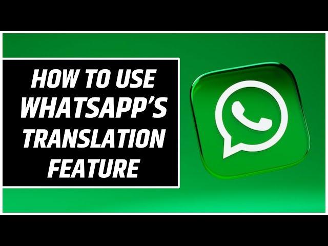 How To Use WhatsApp's In-built Message Translation Feature | Step-By-Step Guide