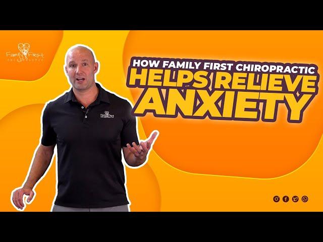 How Family First Chiropractic Helps Relieve Anxiety | Chiropractor in West Omaha, NE