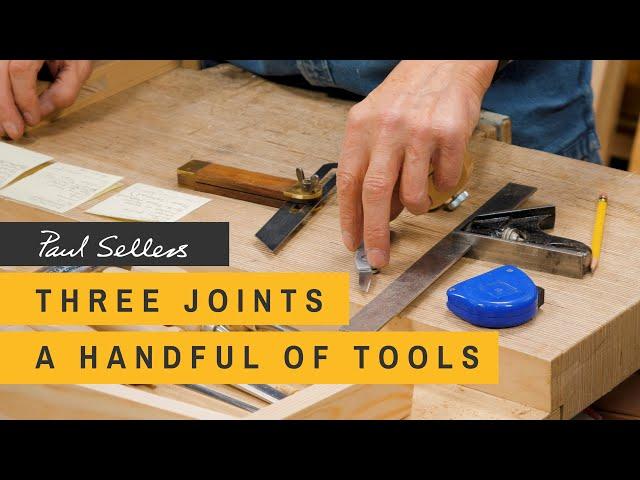 Three Joints, a Handful of Tools | Paul Sellers