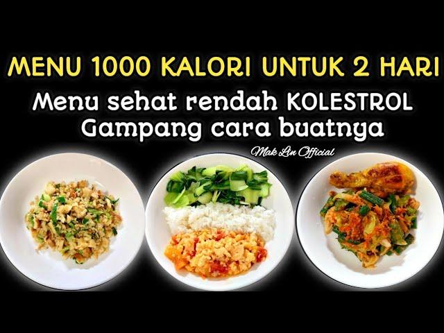 MENU DEFICIT 1000 KALORI UNTUK 2 HARI~MENU SIMPEL HARIAN SEHAT RENDAH KOLESTROL