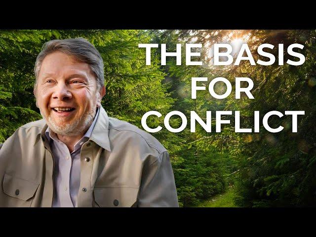 Eckhart Tolle Reveals the Basis for Conflict