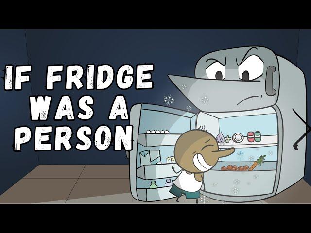 IF FRIDGE WAS A PERSON? | ANGRY PRASH