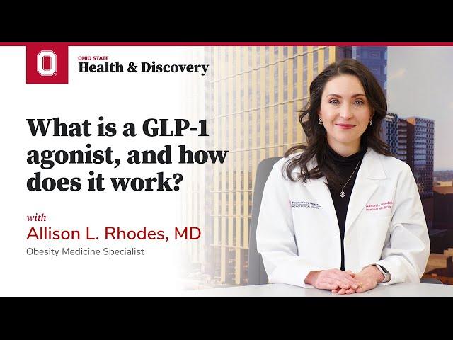 What is a GLP-1 agonist, and how does it work? | Ohio State Medical Center