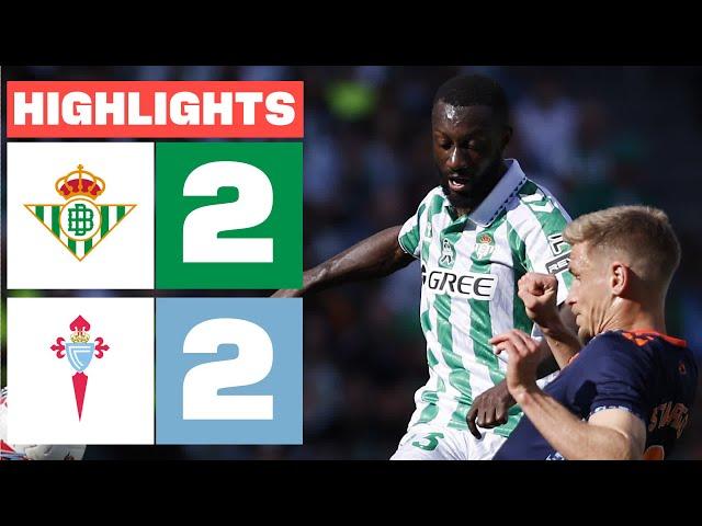 REAL BETIS 2 - 2 RC CELTA I HIGHLIGHTS LALIGA EA SPORTS