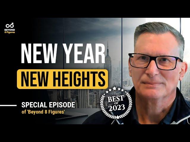 New Year, New Heights: The Best of 'Beyond 8 Figures' 2023