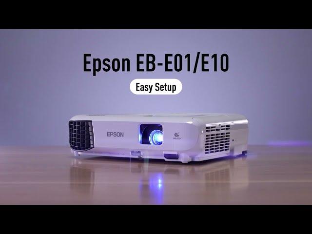 Epson EB-E01 & EB-E10 projectors easy set up guide