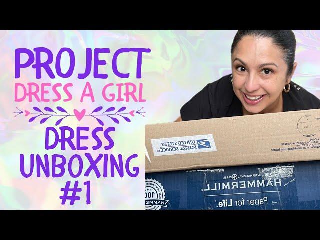 Project Dress a Girl Unboxing #1 #projectdressagirl2023