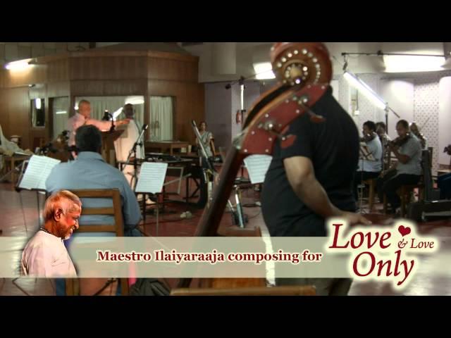 Maestro Ilaiyaraaja composing music for a scene in 'Love & Love Only'