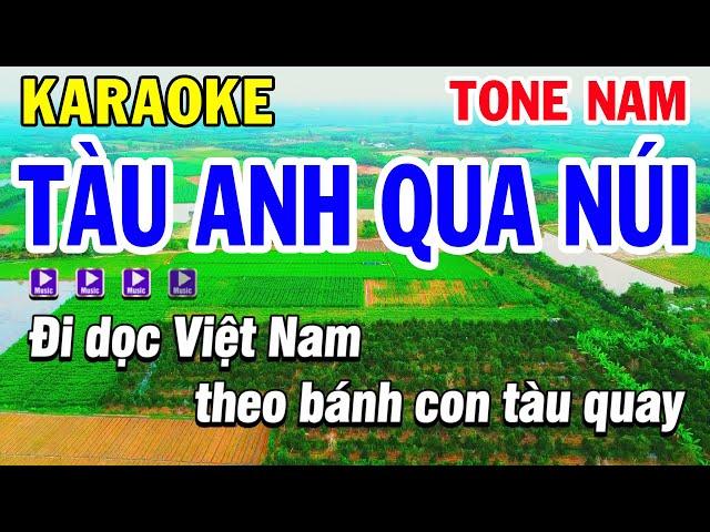 Karaoke Tàu Anh Qua Núi Tone Nam Remix | Nhạc Sống Phi Long