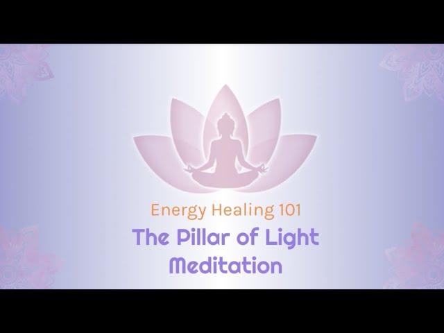 The Pillar of Light Meditation