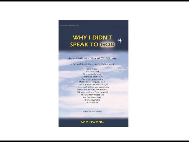 Why I Didn't Speak to God - an ex-Catholic's view of Christianity