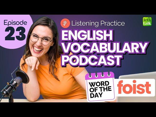 Learn English Through Podcast | Listening Practice | Advanced English Words EP23 #vocabulary