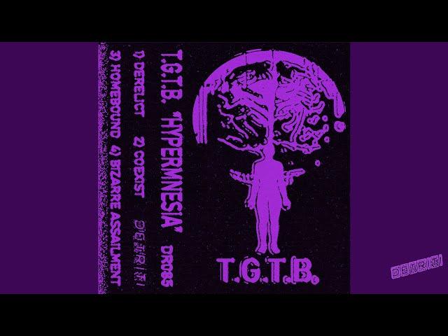 T​.​G.​T​.​B. - Hypermnesia