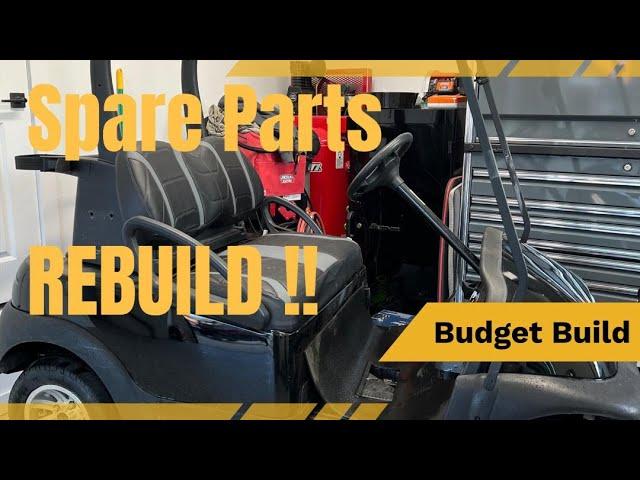 Golf Cart Rebuild Using Spare Parts!!