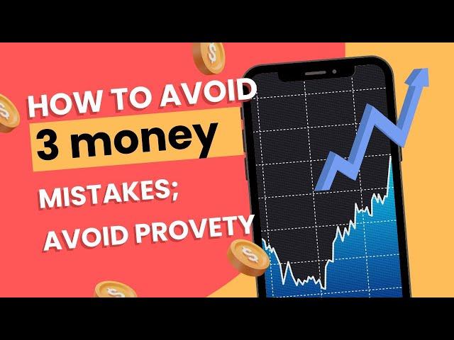 Top 3 Money Mistakes Keeping You Poor & How to Avoid Them | Financial Freedom Tips