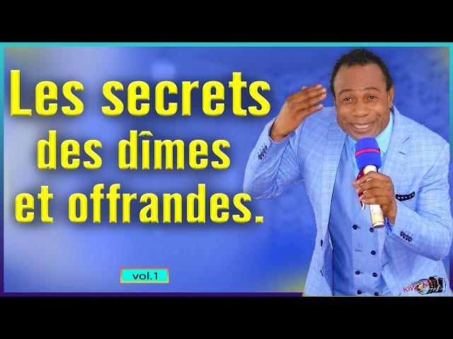 LES SECRETS DES DIMES ET OFFRANDES vol.1 Dr. Daniel Kissolo