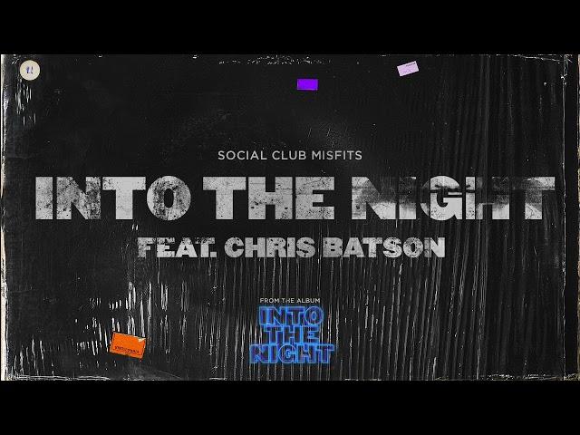 Social Club Misfits - Into The Night ft. Chris Batson (Audio)