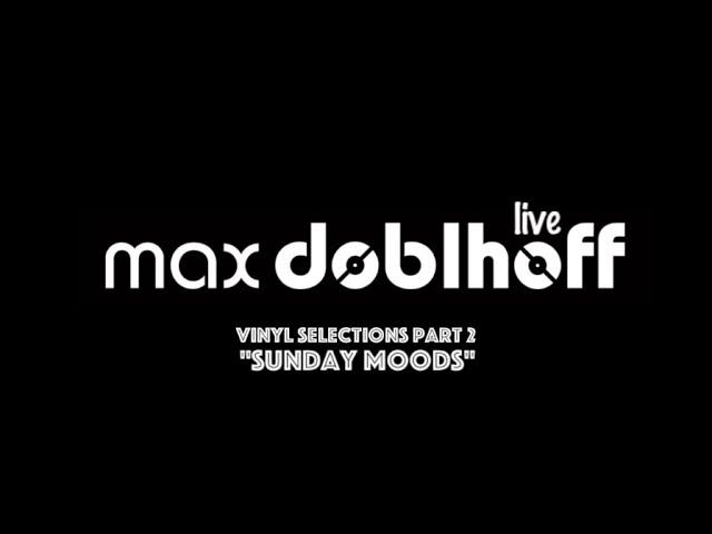 Max Doblhoff - Vinyl Selections Part 2