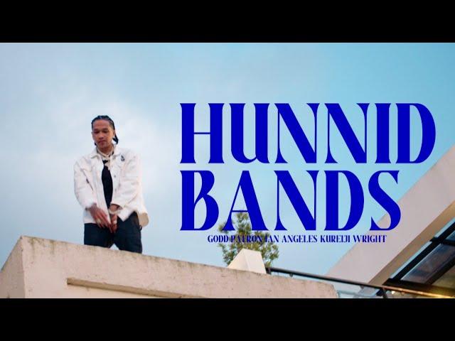 HUNNID BANDS - GODD PATRON FT. IAN ANGELES & KUREIJI