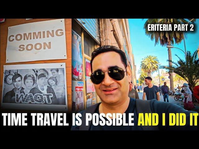 30-Years Back in time travel journey || Eritrea Part 2