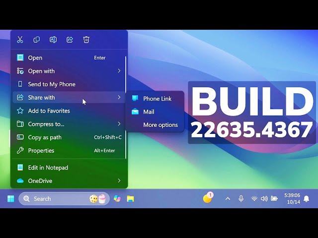 New Windows 11 Build 22635.4367 - New Desktop and File Explorer Context Menu and Fixes (Beta)