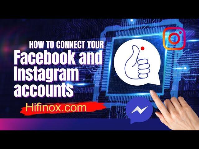 How to connect your Facebook and Instagram accounts in Hifinox