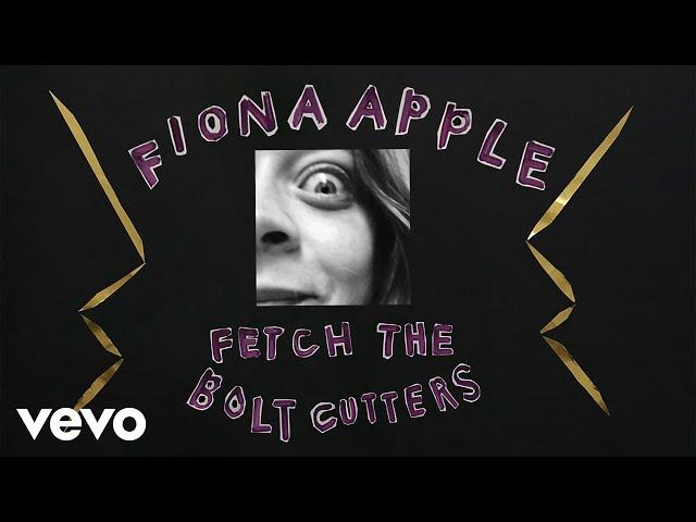 Fiona Apple - Fetch The Bolt Cutters (Official Audio)