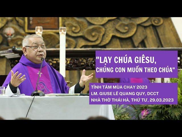 LẠY CHÚA GIÊSU CHÚNG CON MUỐN THEO CHÚA - LM GIUSE LÊ QUANG UY, DCCT