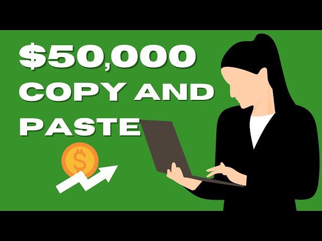 Earn $50,000 Per Month In Copy and Pasting (Earn Money Online)