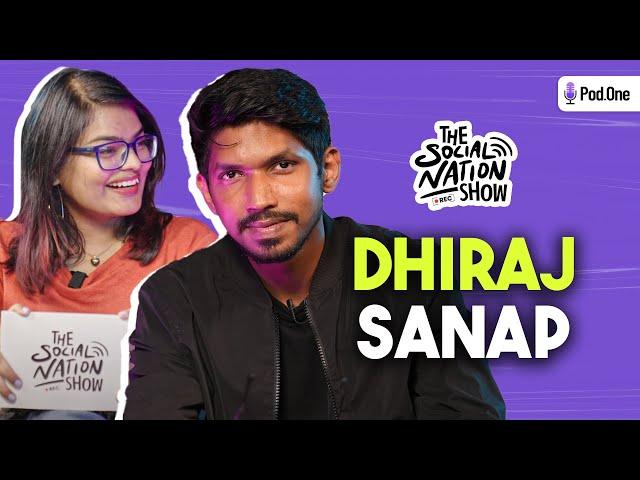 Dhiraj Sanap on Dating, Collabs, and the Secret to Virality | @dhirajsanap | The Social Nation Show