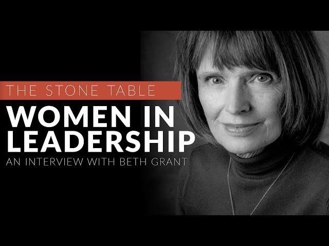 Women In Leadership: An interview with Beth Grant | The Stone Table