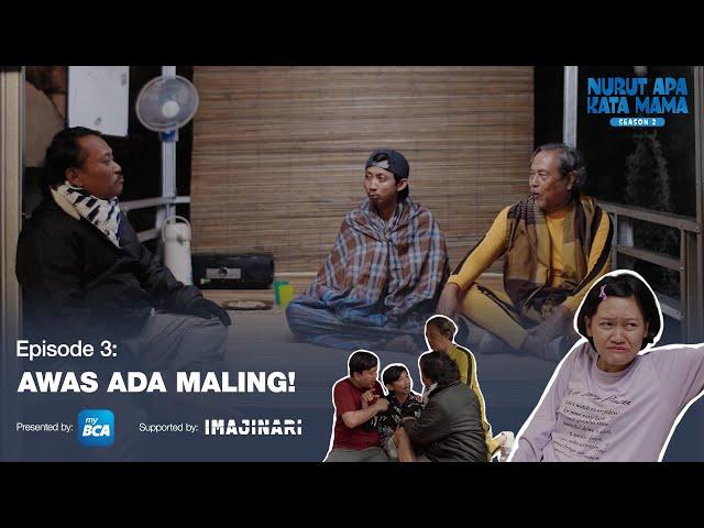 Nurut Apa Kata Mama Season 2 I Episode 3: Awas Ada Maling!